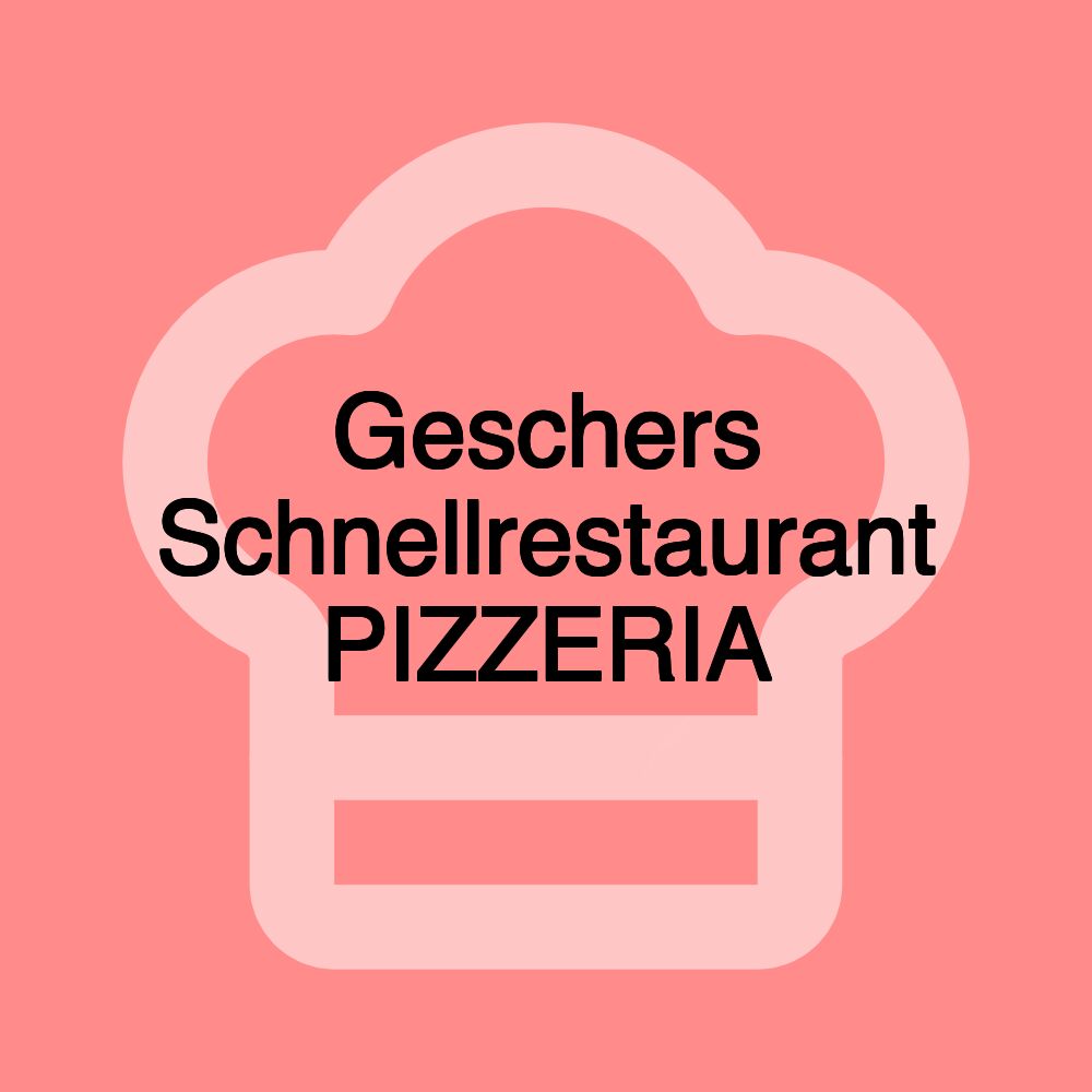 Geschers Schnellrestaurant PIZZERIA