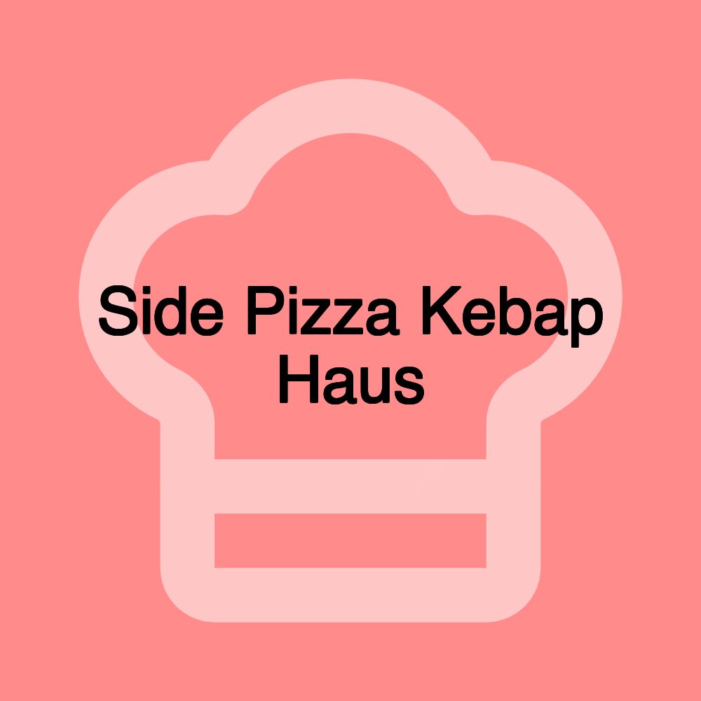 Side Pizza Kebap Haus