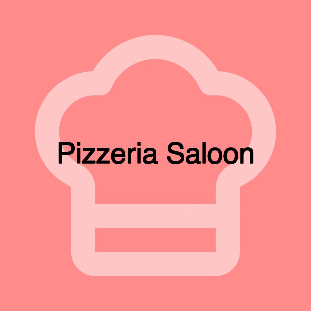 Pizzeria Saloon