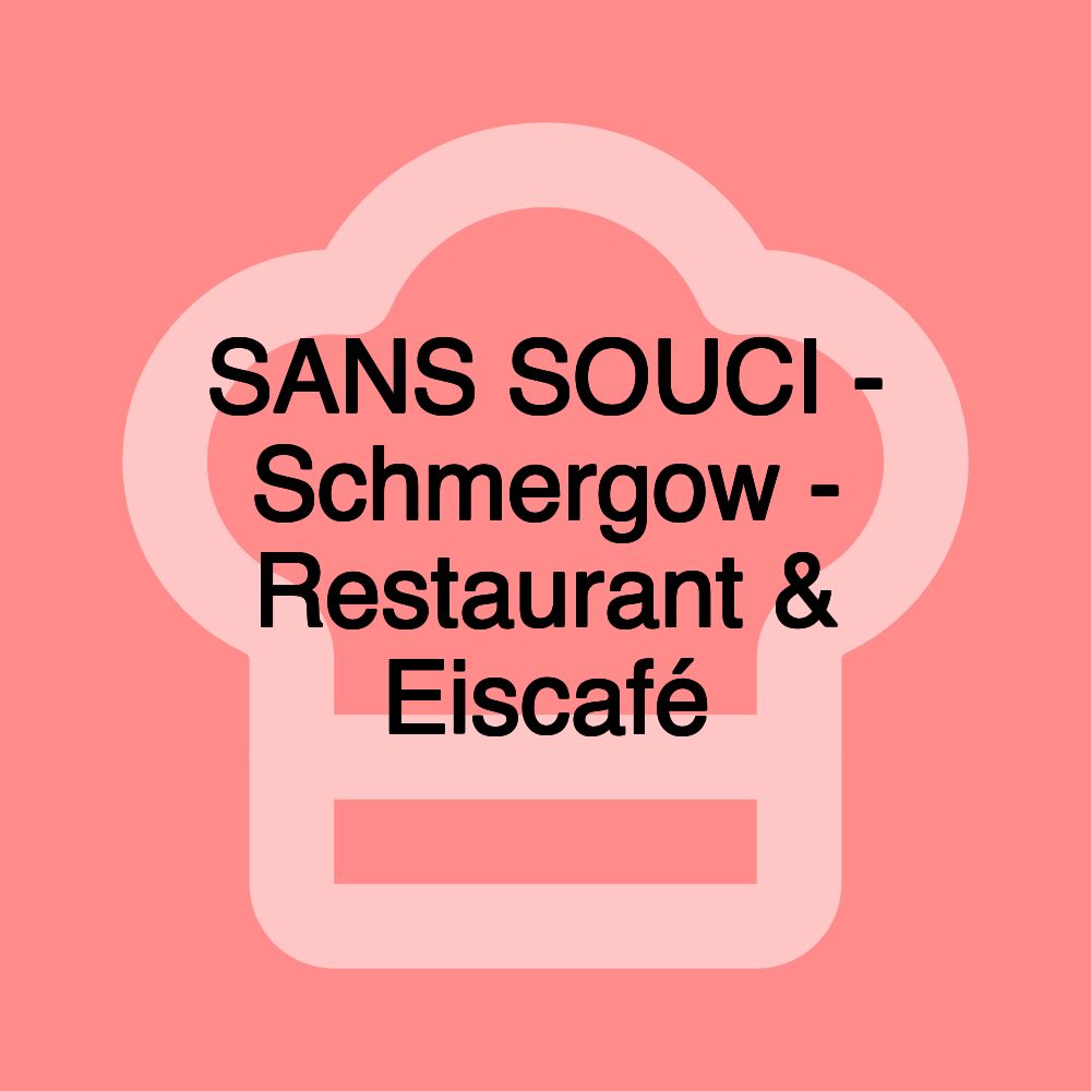 SANS SOUCI - Schmergow - Restaurant & Eiscafé