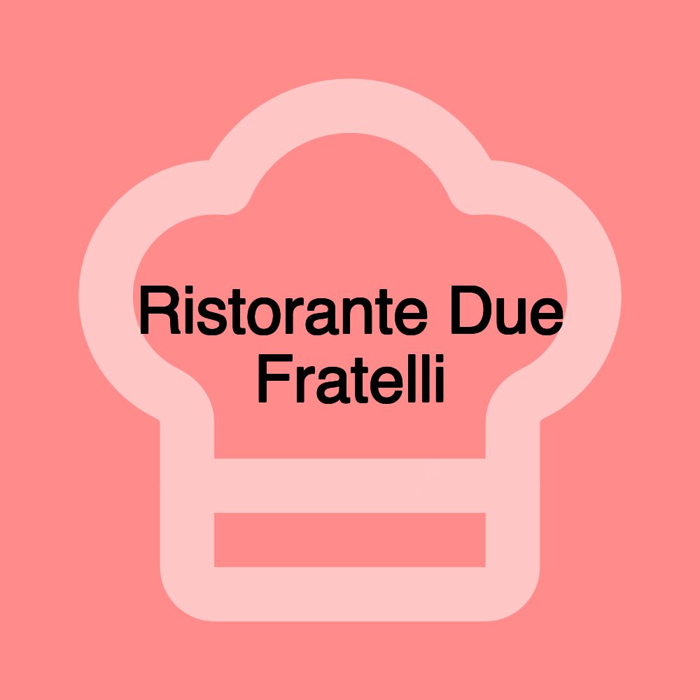 Ristorante Due Fratelli