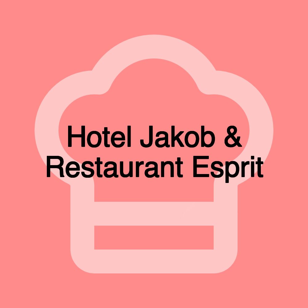 Hotel Jakob & Restaurant Esprit