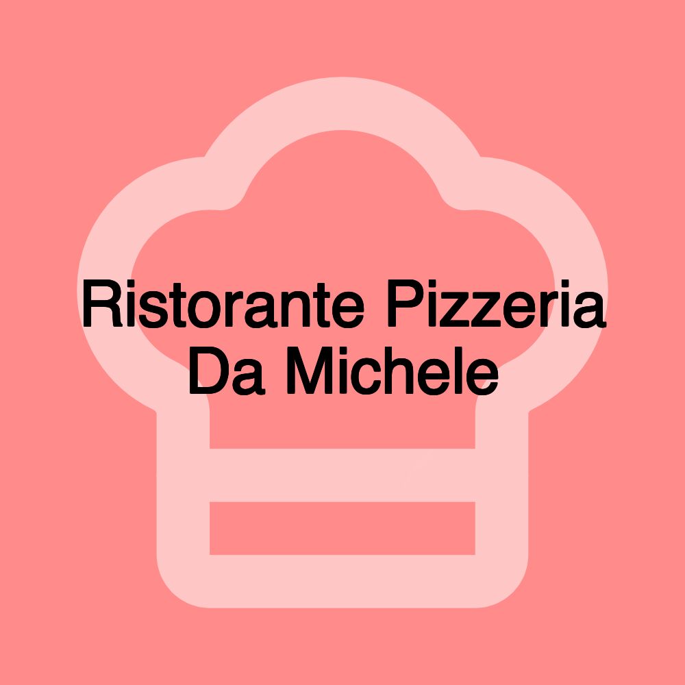 Ristorante Pizzeria Da Michele