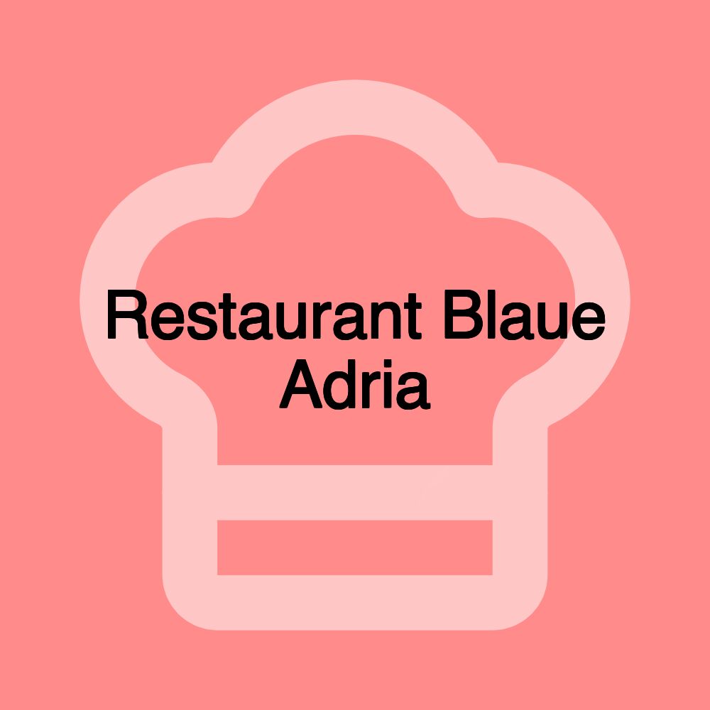 Restaurant Blaue Adria