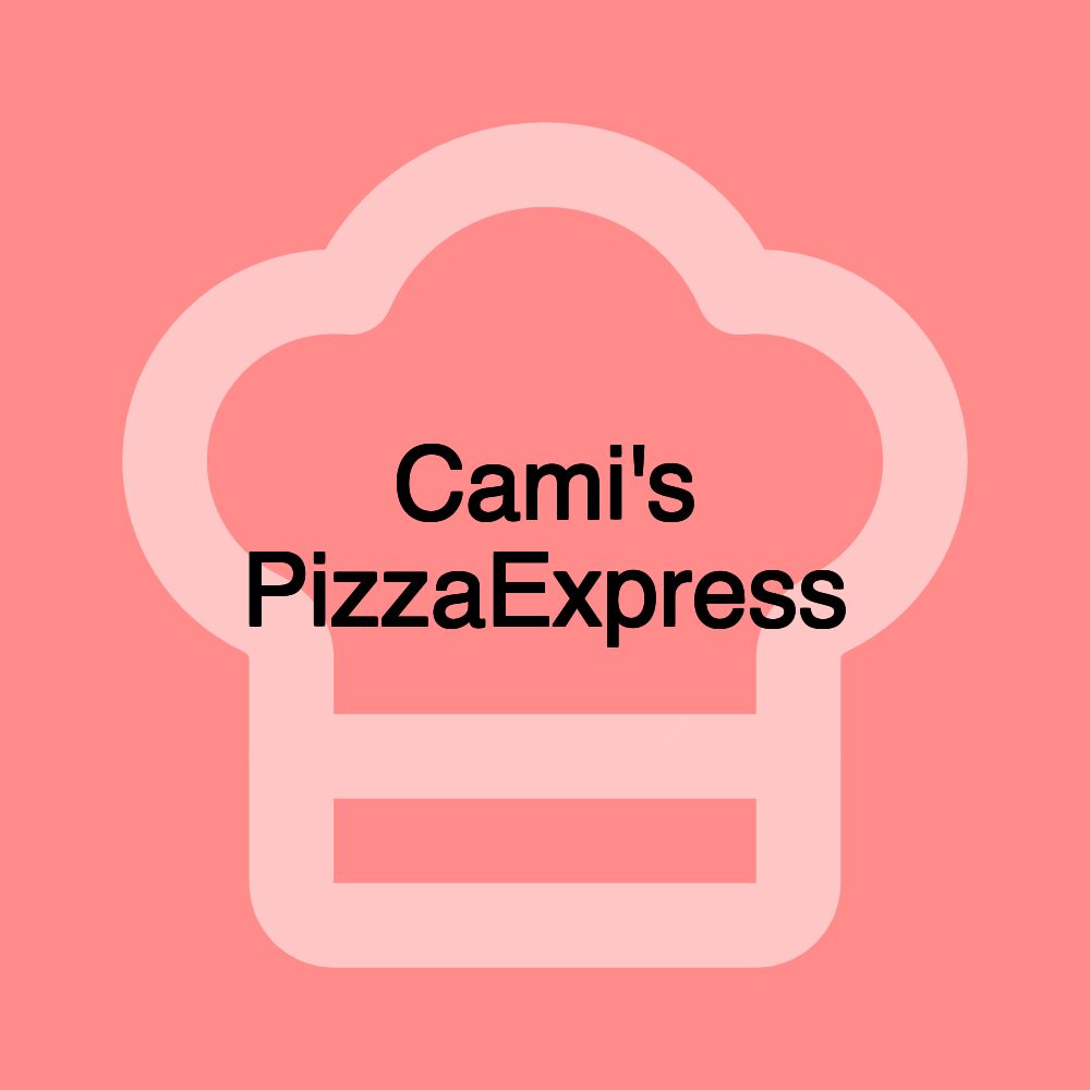 Cami's PizzaExpress