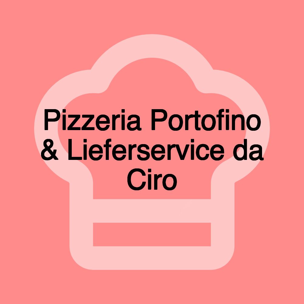 Pizzeria Portofino & Lieferservice da Ciro