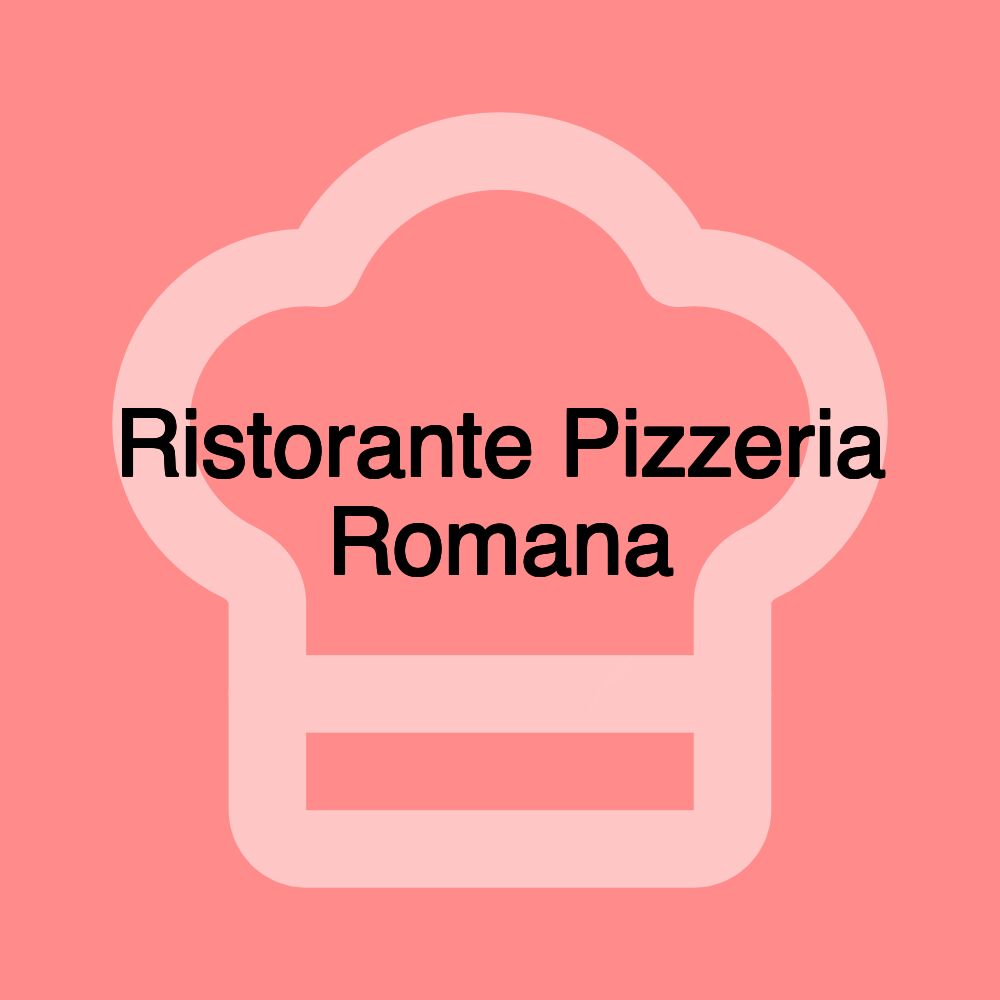 Ristorante Pizzeria Romana