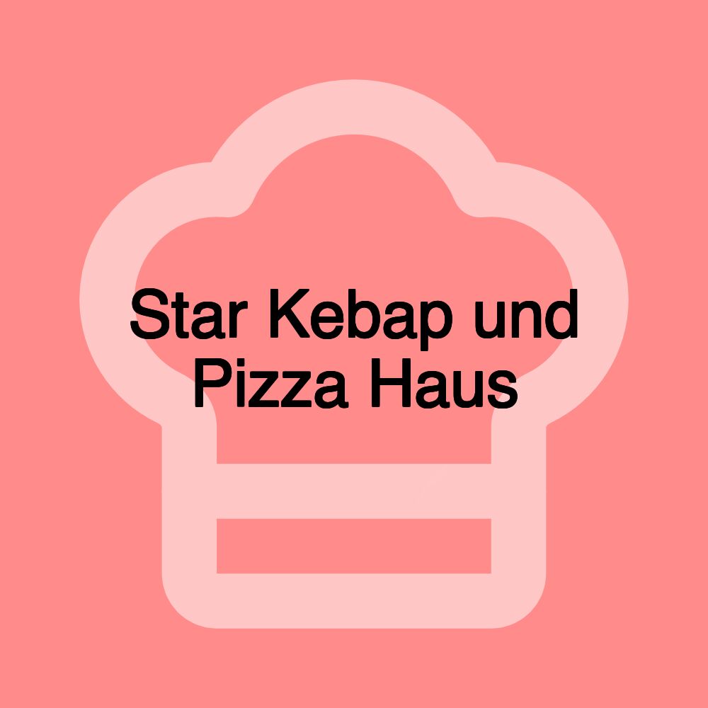 Star Kebap und Pizza Haus