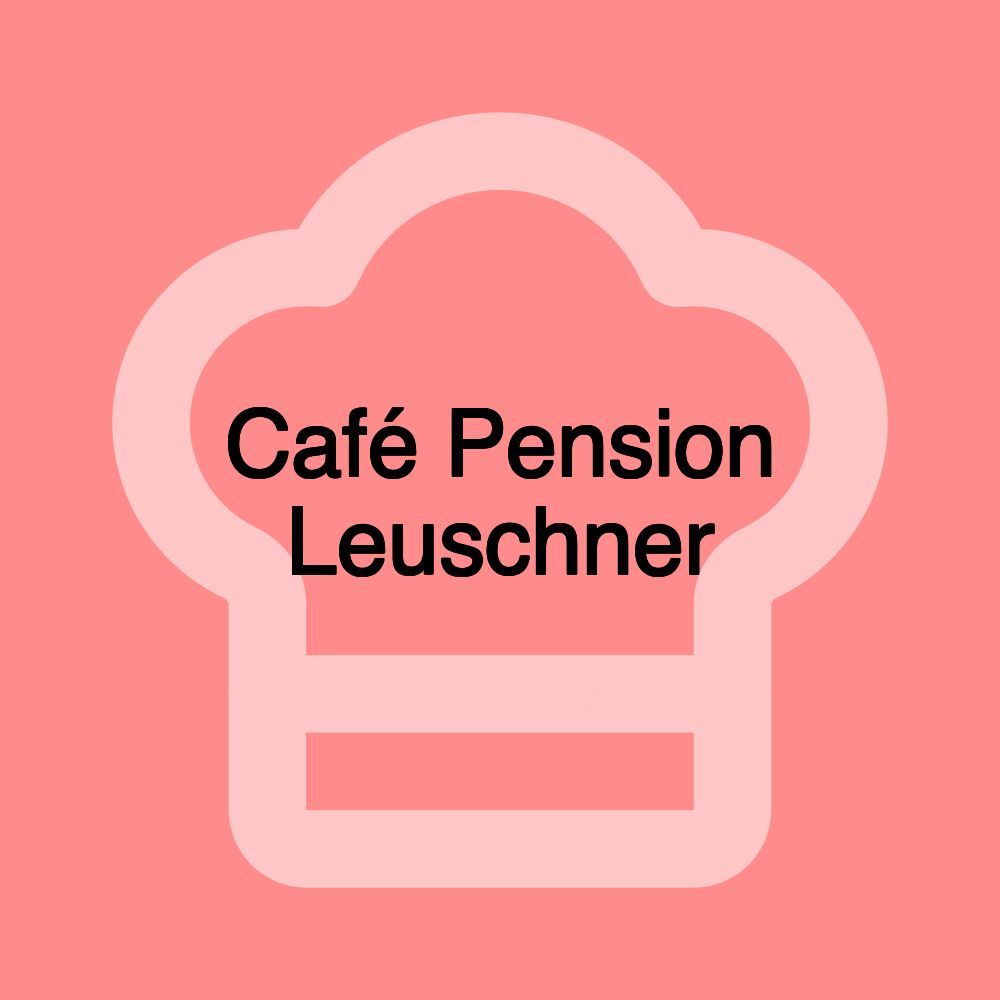 Café Pension Leuschner