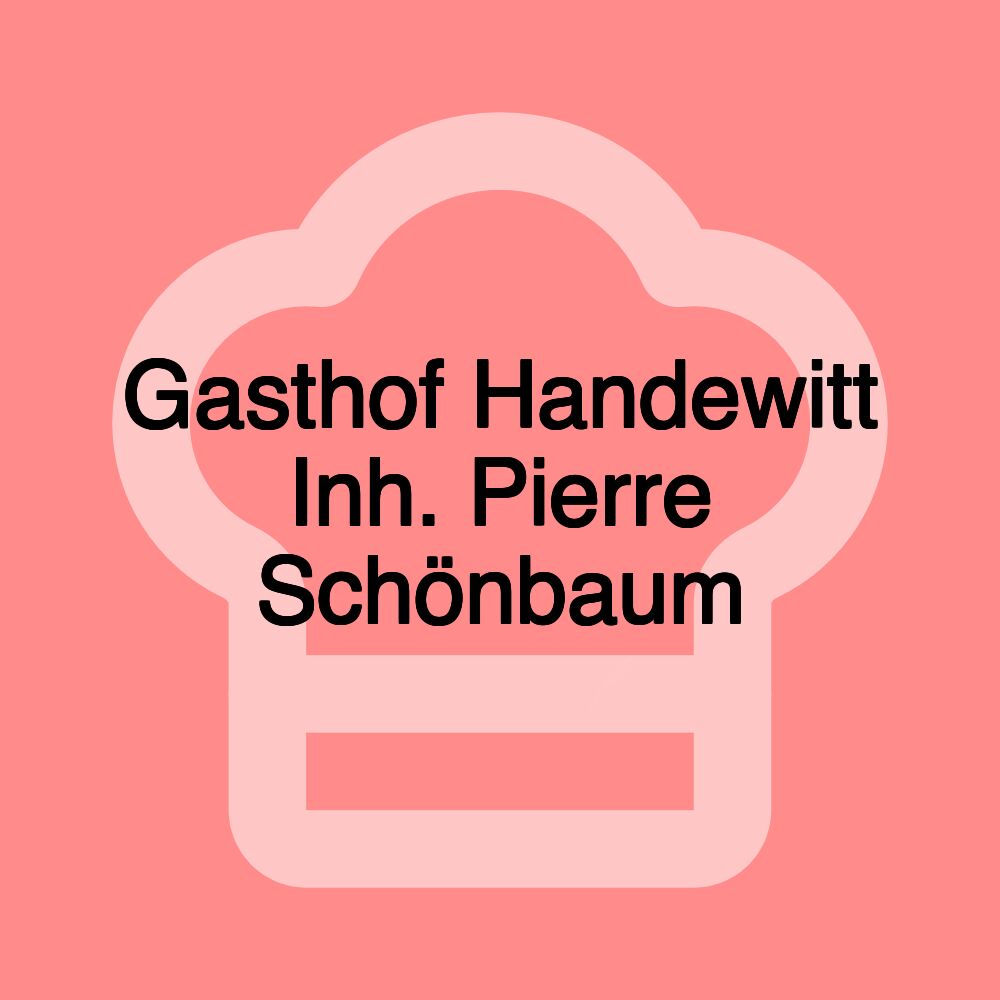 Gasthof Handewitt Inh. Pierre Schönbaum