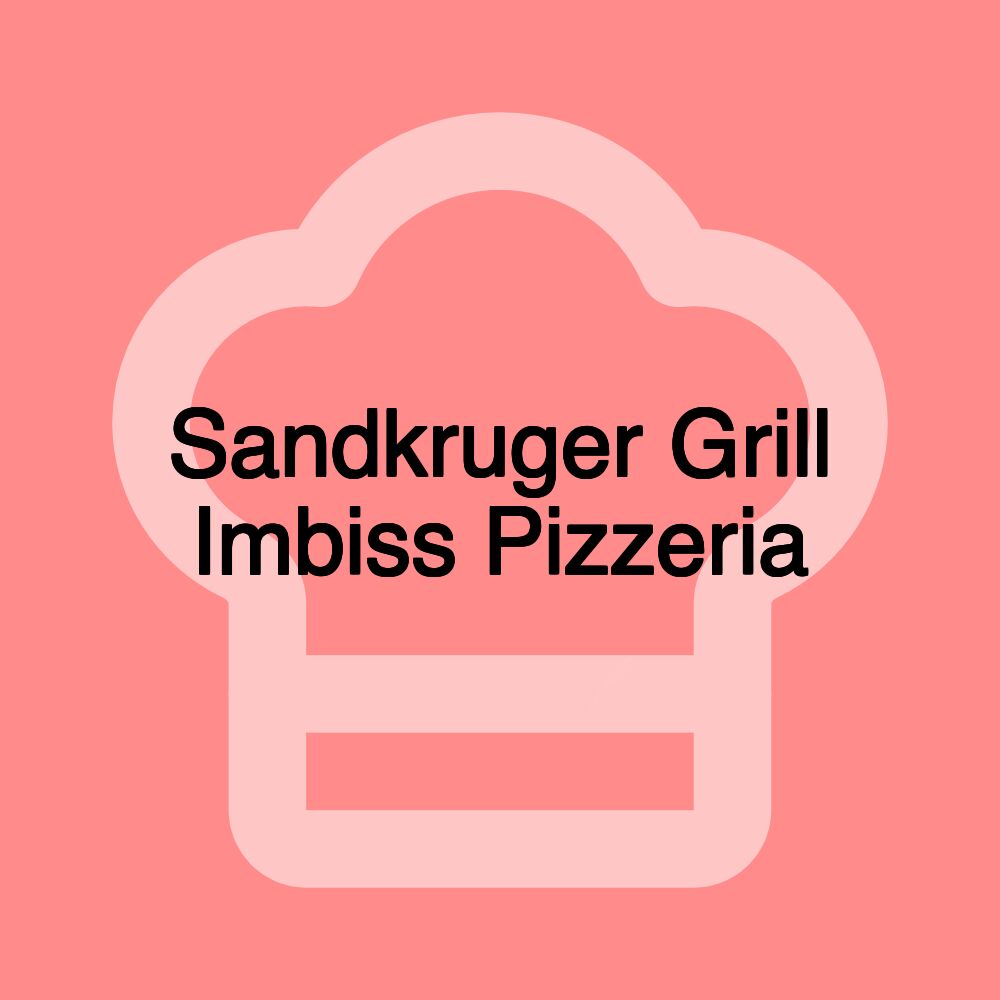 Sandkruger Grill Imbiss Pizzeria