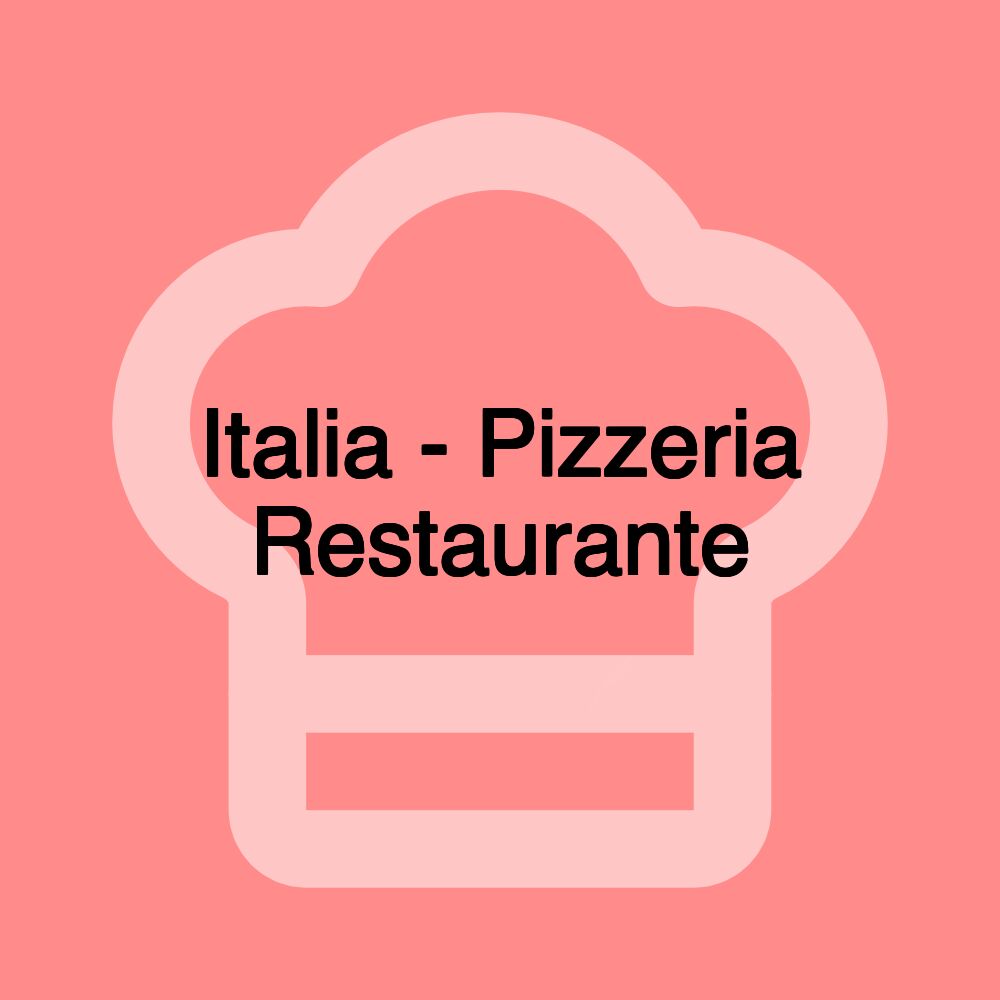 Italia - Pizzeria Restaurante