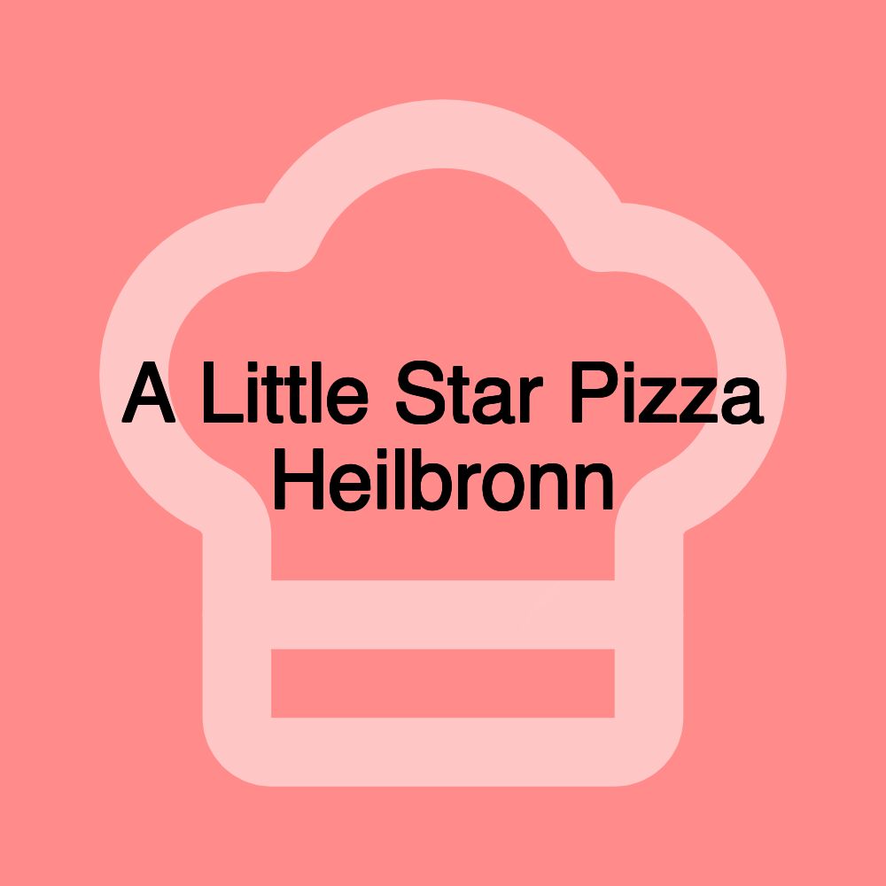 A Little Star Pizza Heilbronn