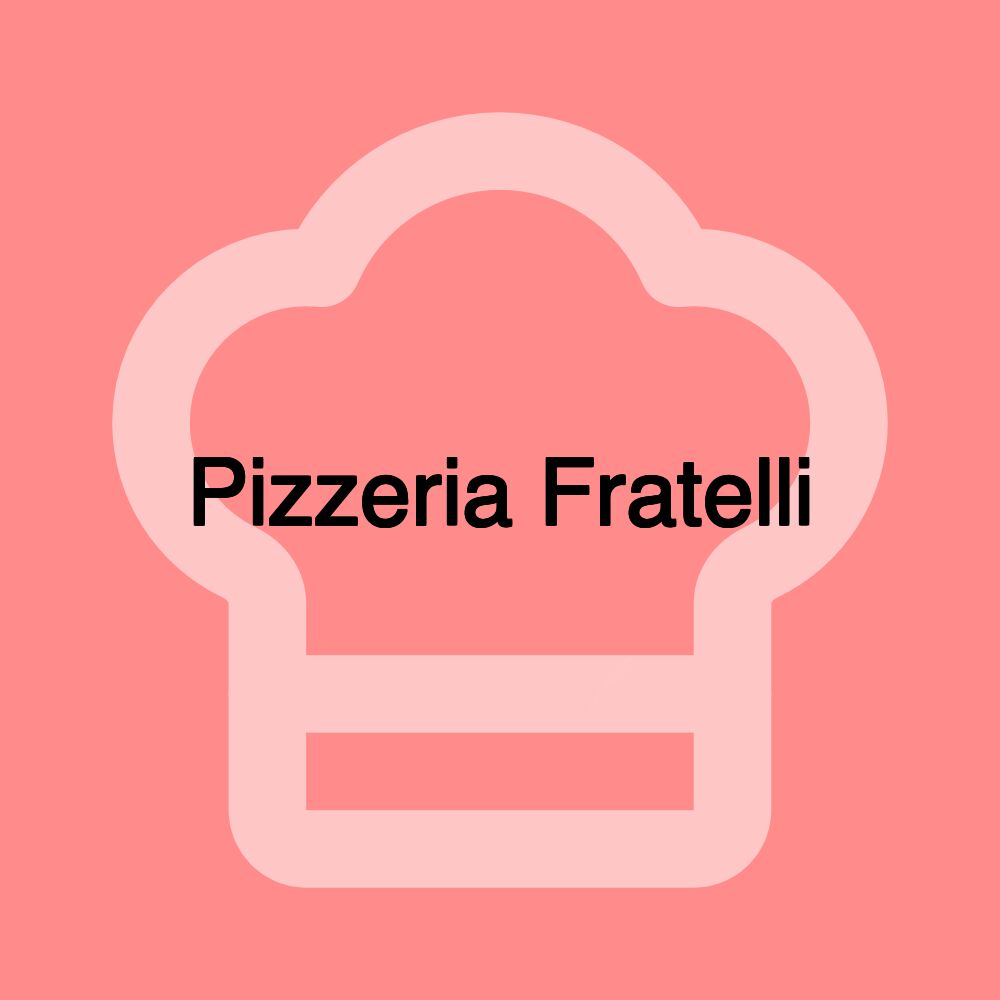 Pizzeria Fratelli