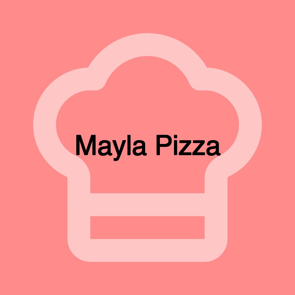 Mayla Pizza