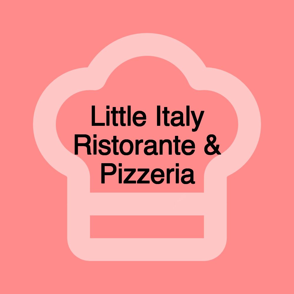 Little Italy Ristorante & Pizzeria