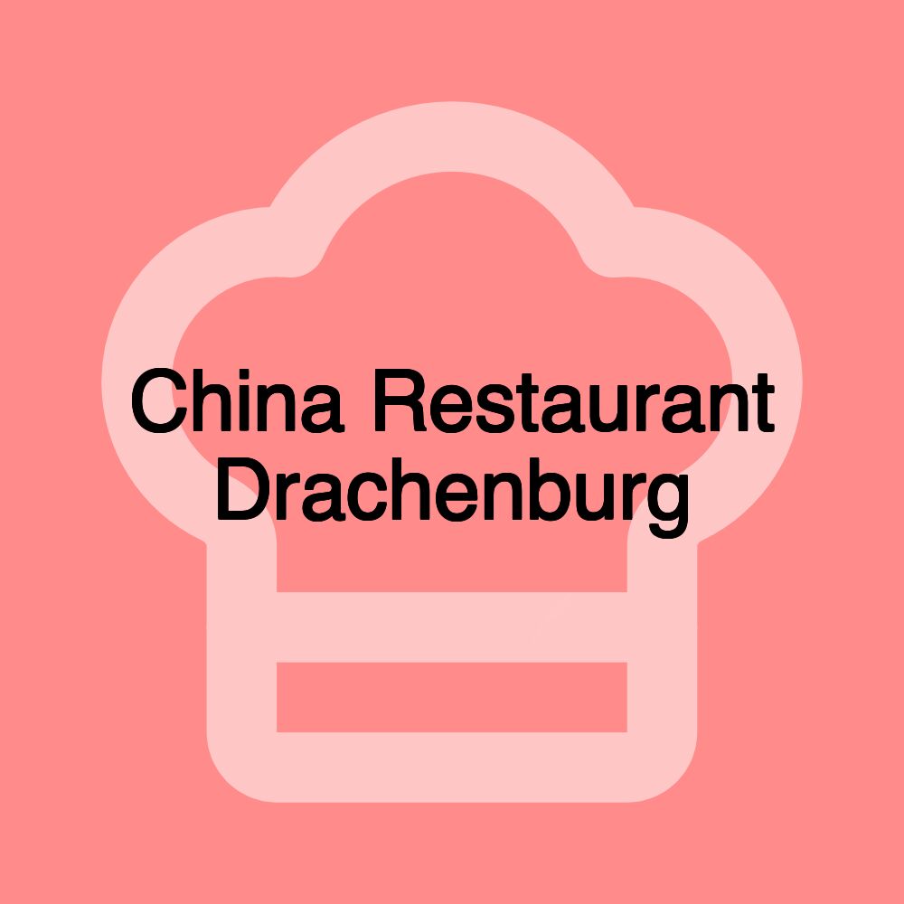 China Restaurant Drachenburg