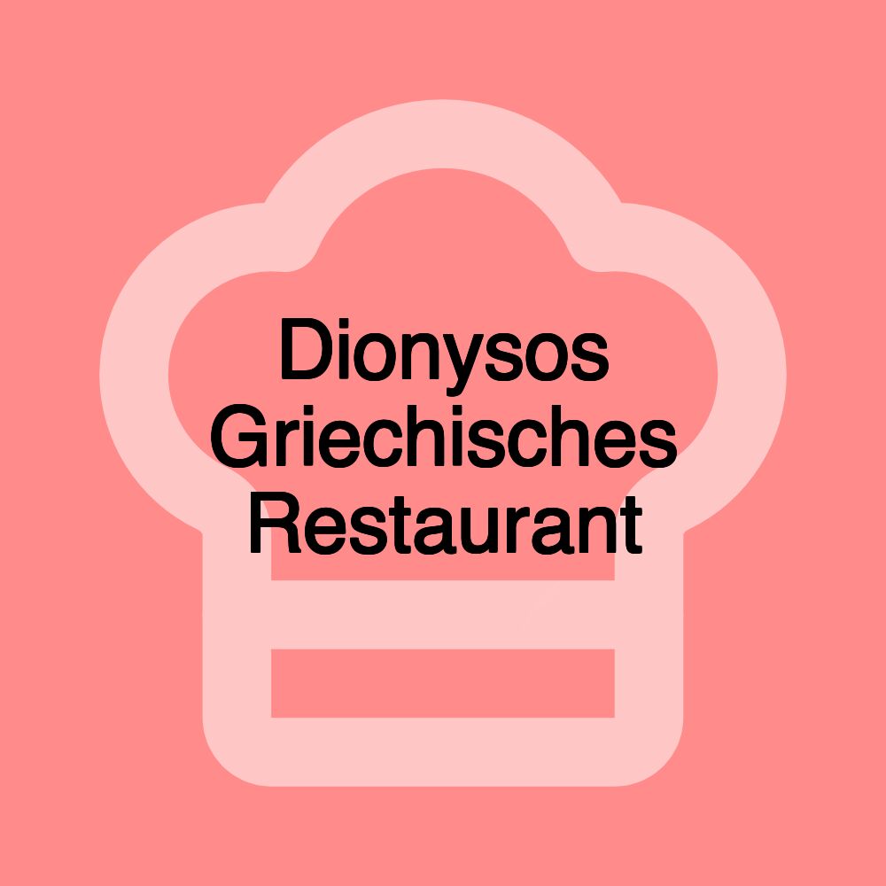 Dionysos Griechisches Restaurant