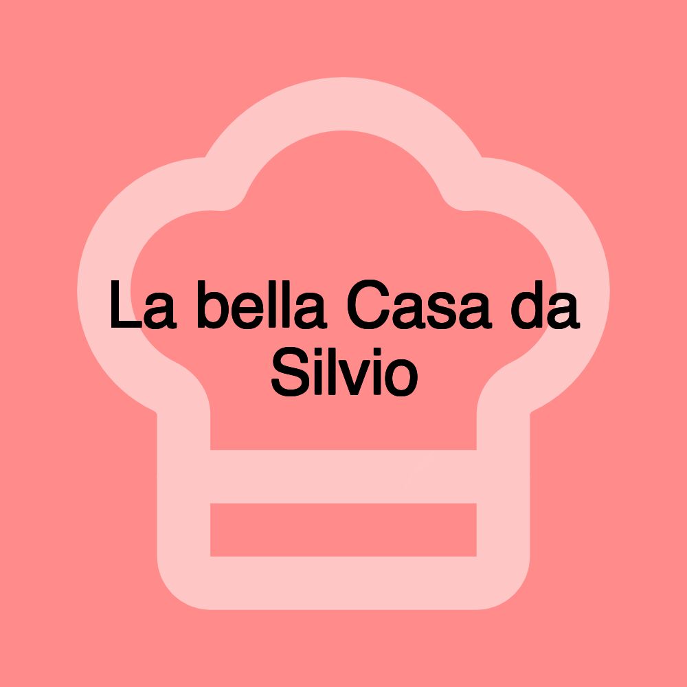 La bella Casa da Silvio