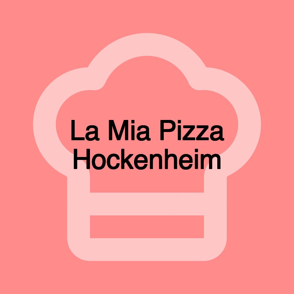 La Mia Pizza Hockenheim