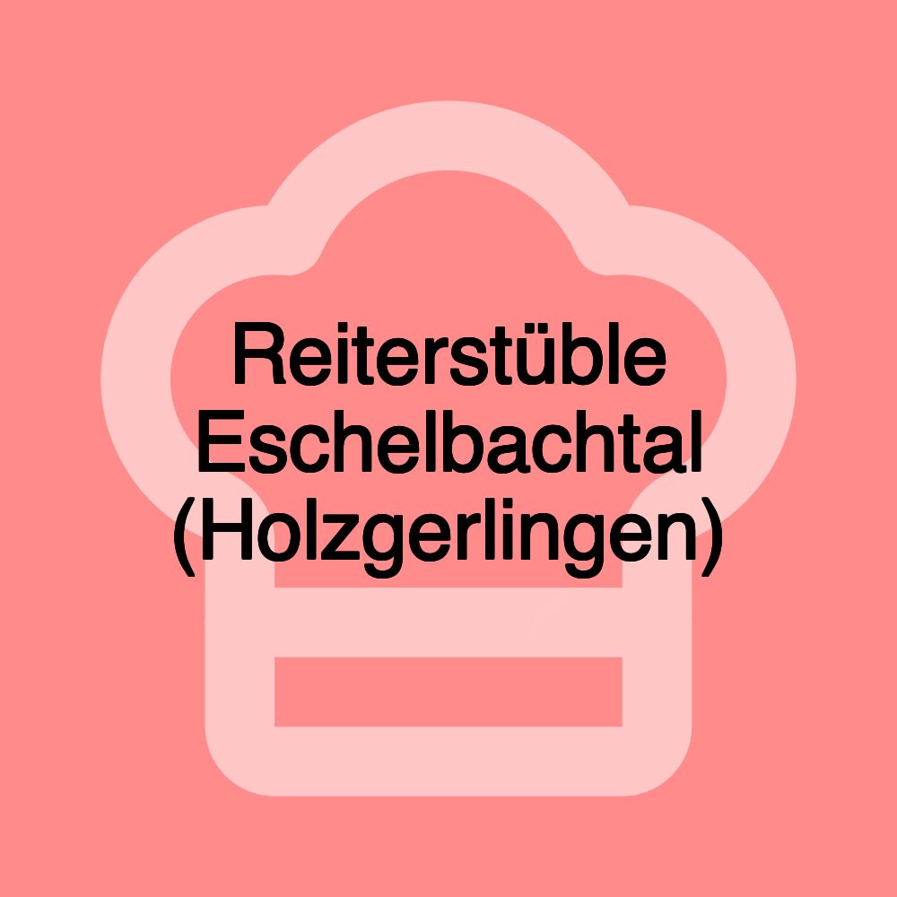 Reiterstüble Eschelbachtal (Holzgerlingen)