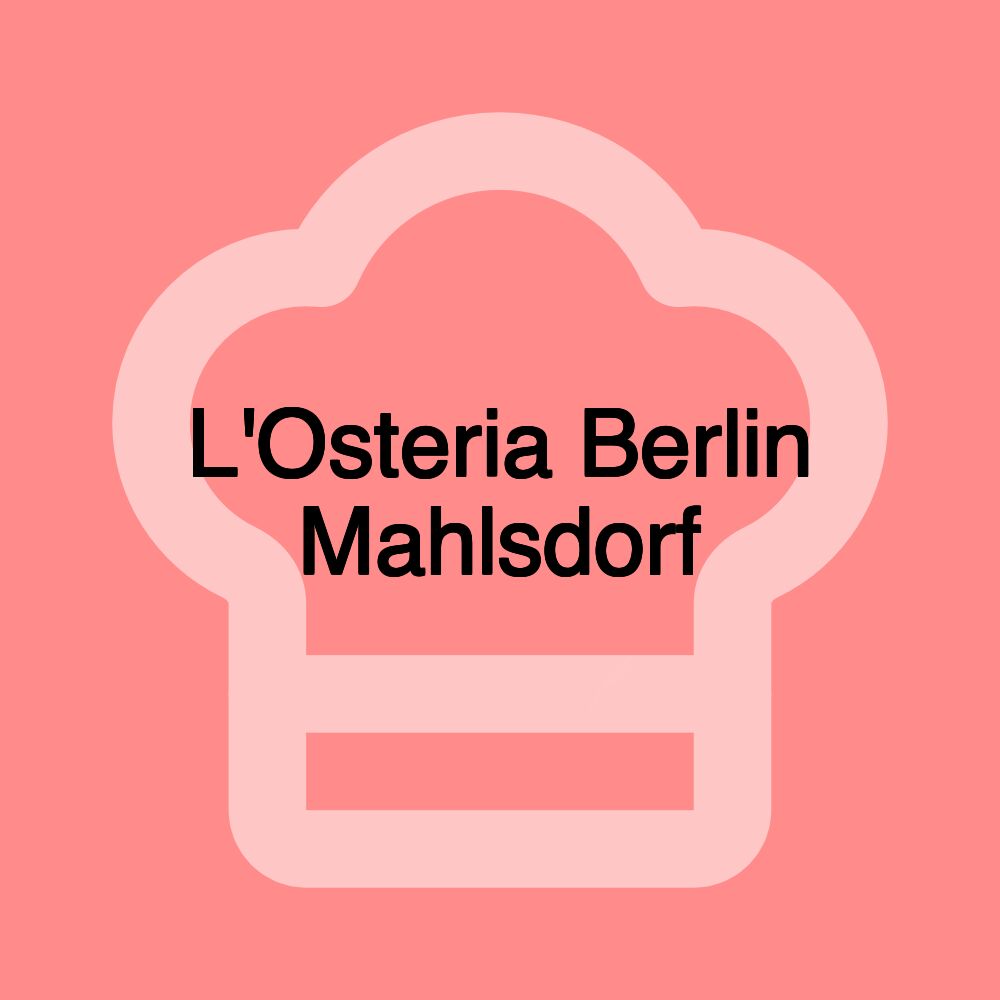 L'Osteria Berlin Mahlsdorf