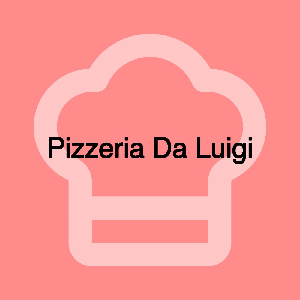 Pizzeria Da Luigi