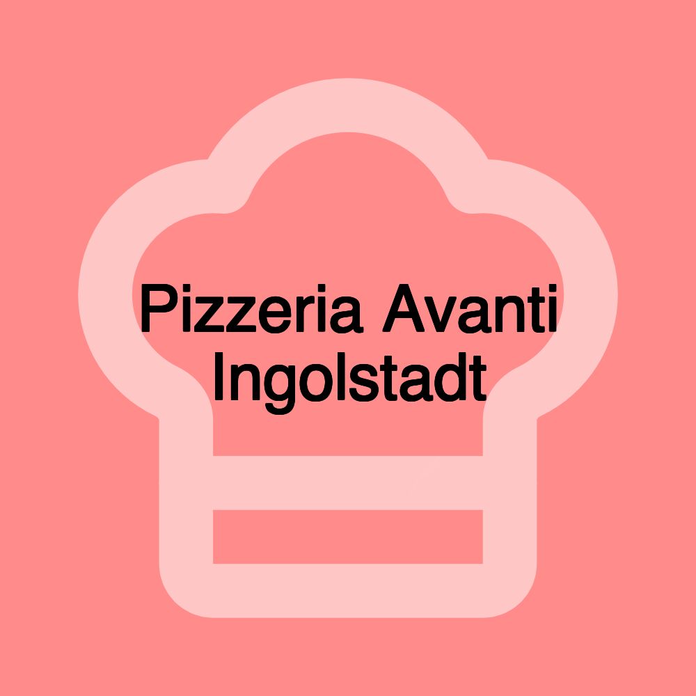 Pizzeria Avanti Ingolstadt