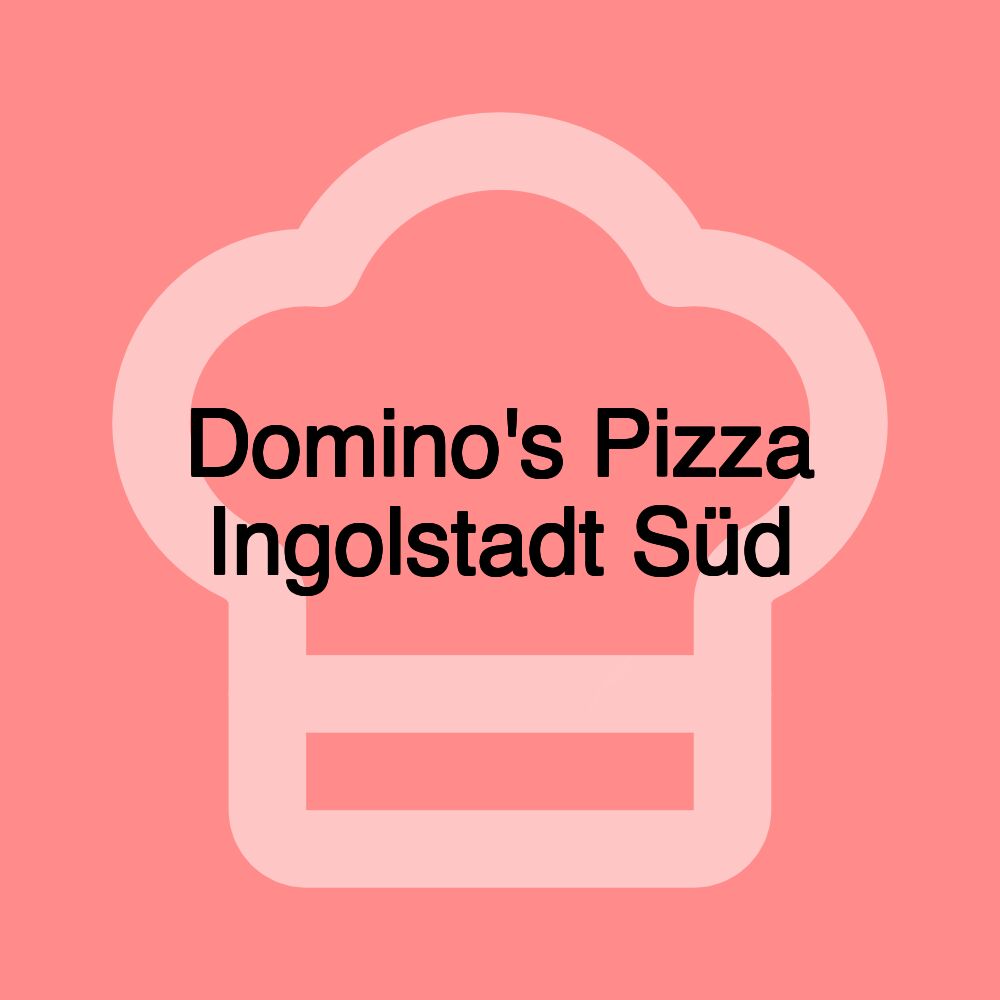 Domino's Pizza Ingolstadt Süd