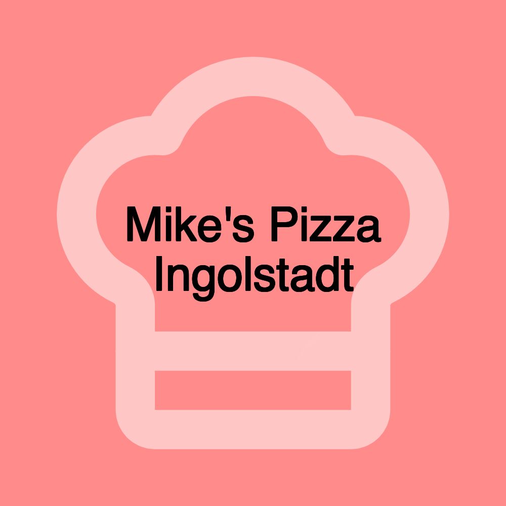 Mike's Pizza Ingolstadt