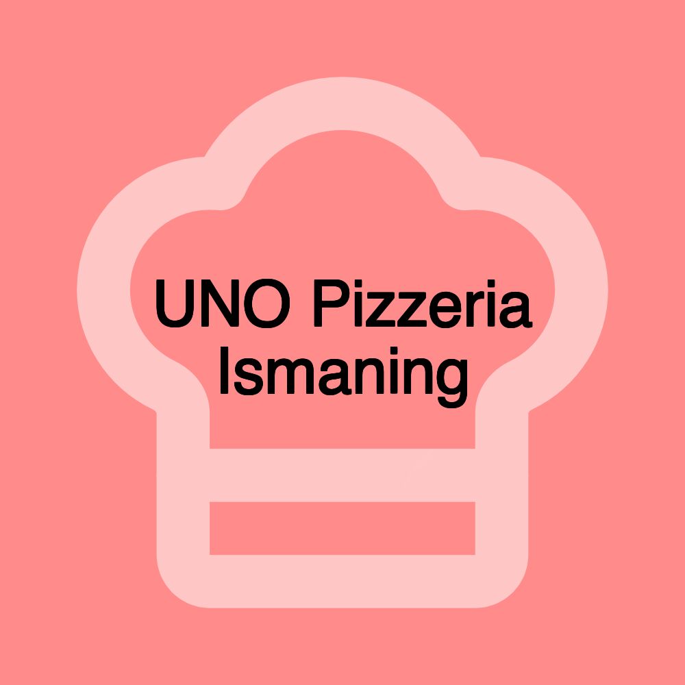 UNO Pizzeria Ismaning