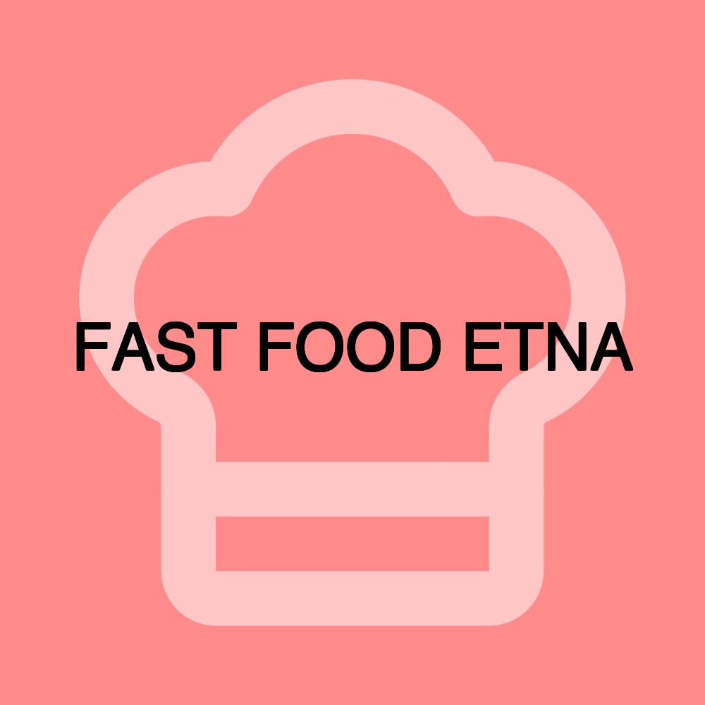 FAST FOOD ETNA