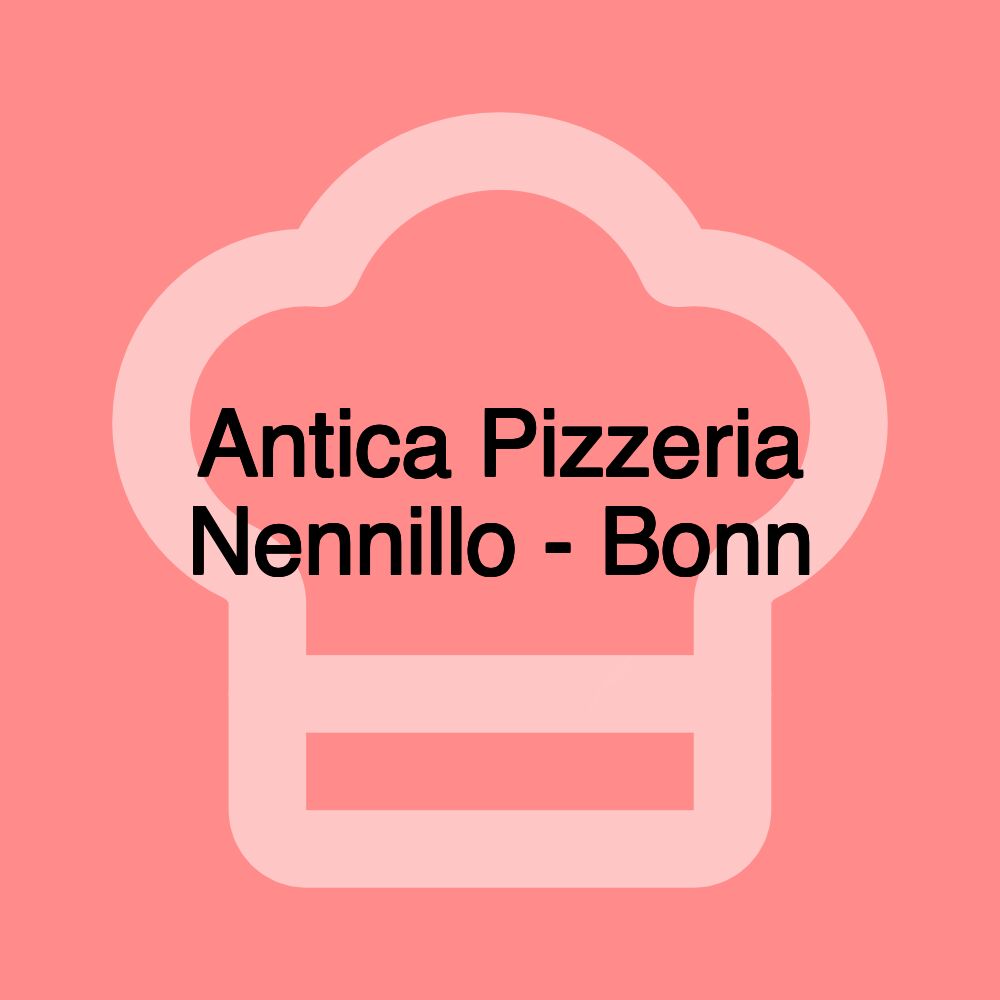 Antica Pizzeria Nennillo - Bonn