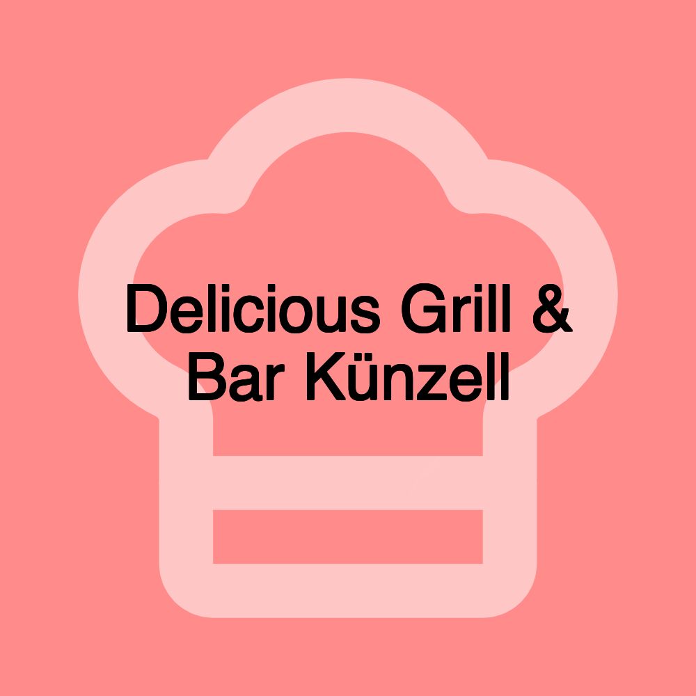 Delicious Grill & Bar Künzell