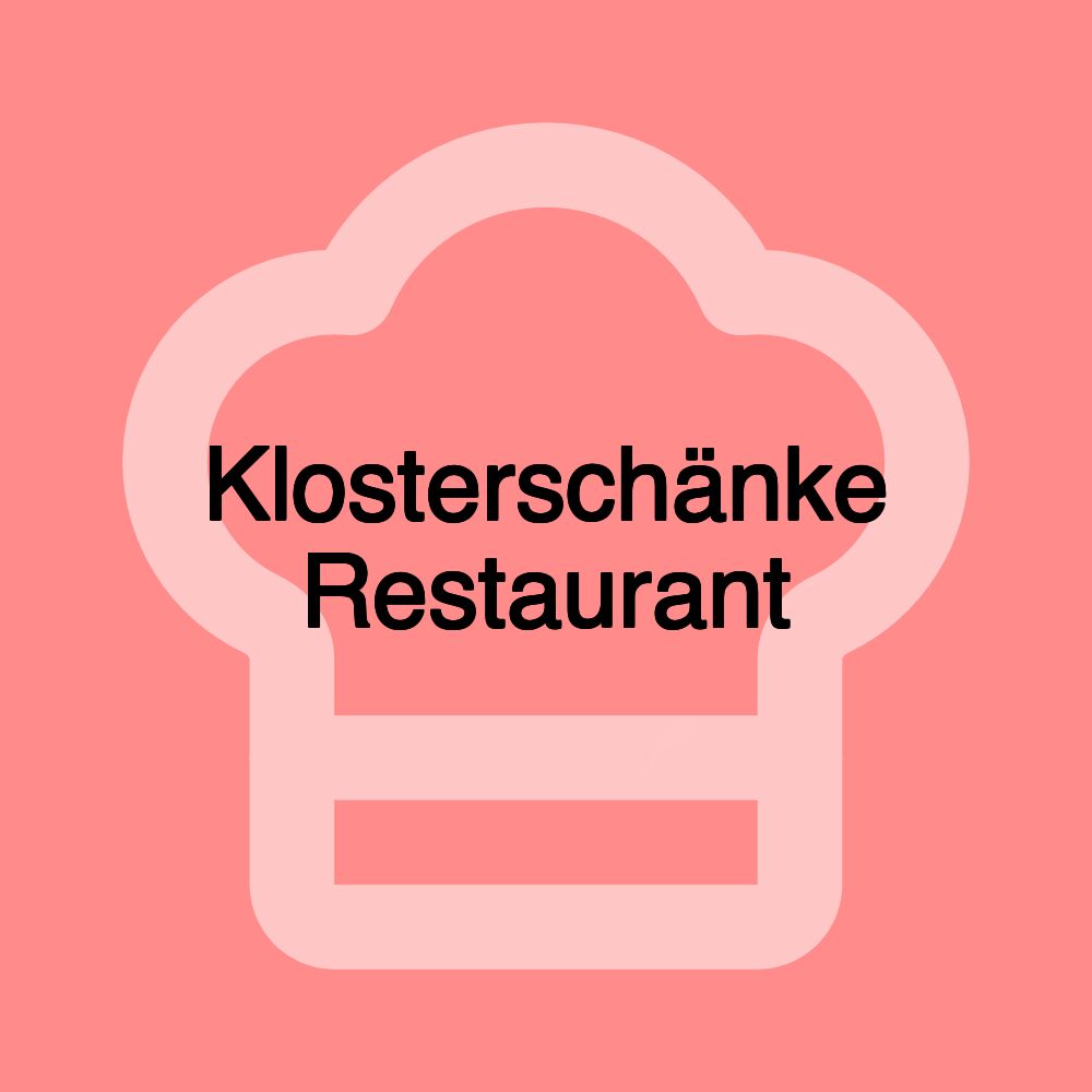 Klosterschänke Restaurant