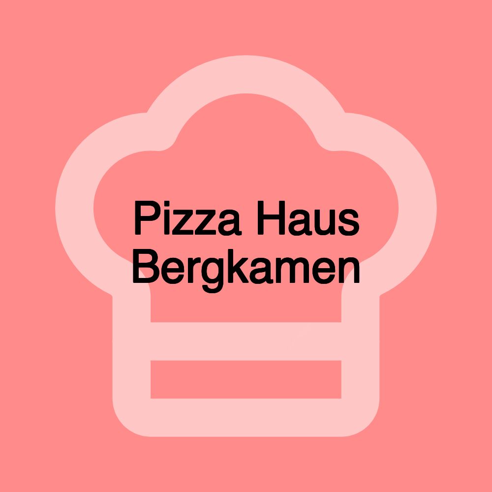 Pizza Haus Bergkamen