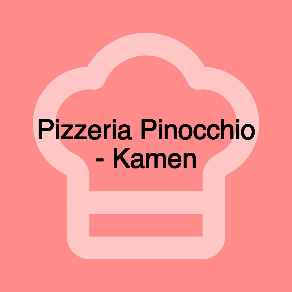 Pizzeria Pinocchio - Kamen