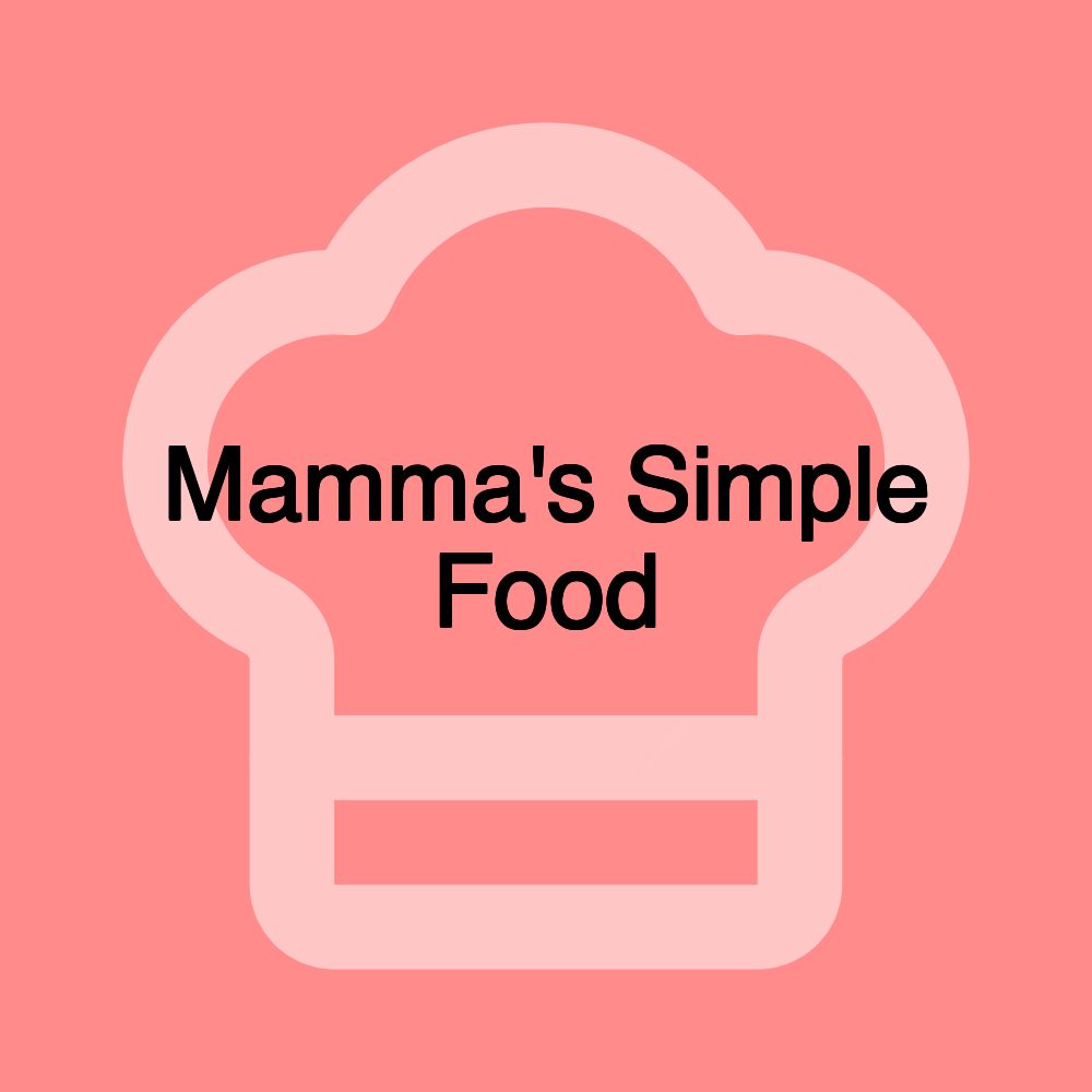 Mamma's Simple Food