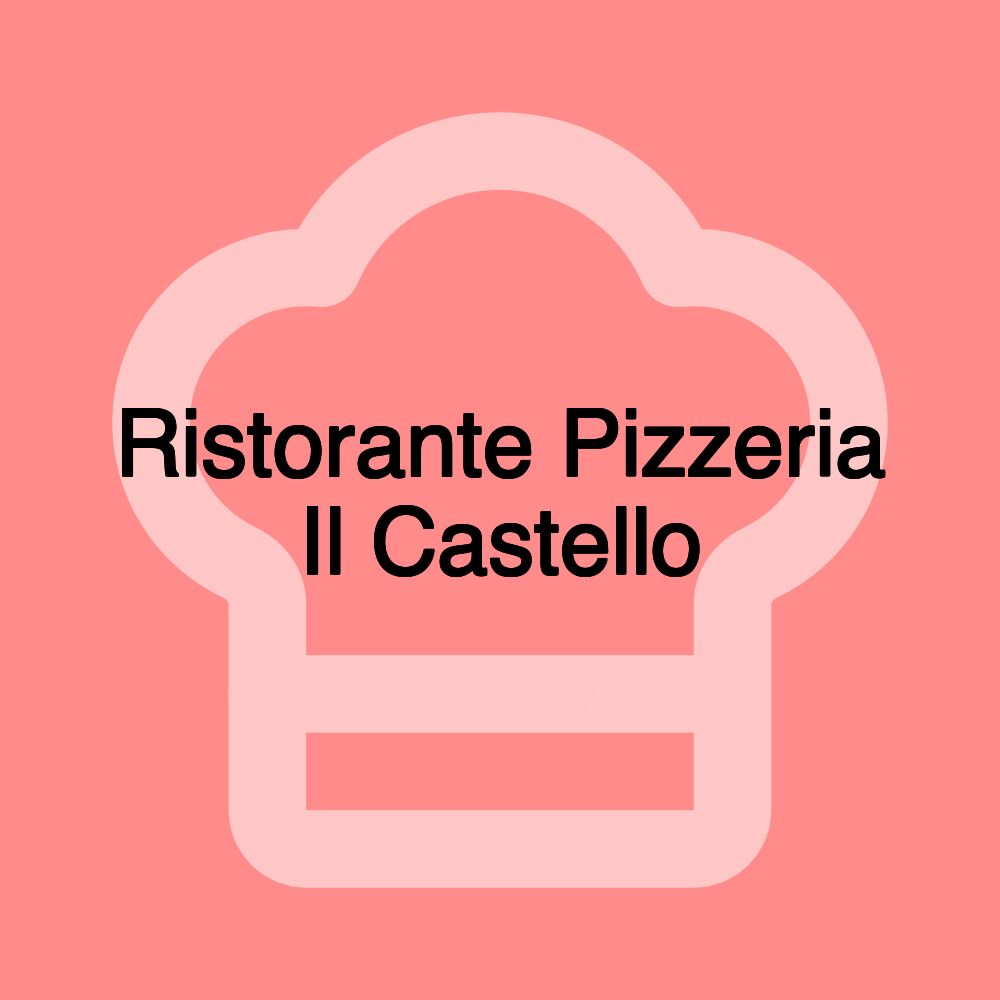 Ristorante Pizzeria Il Castello