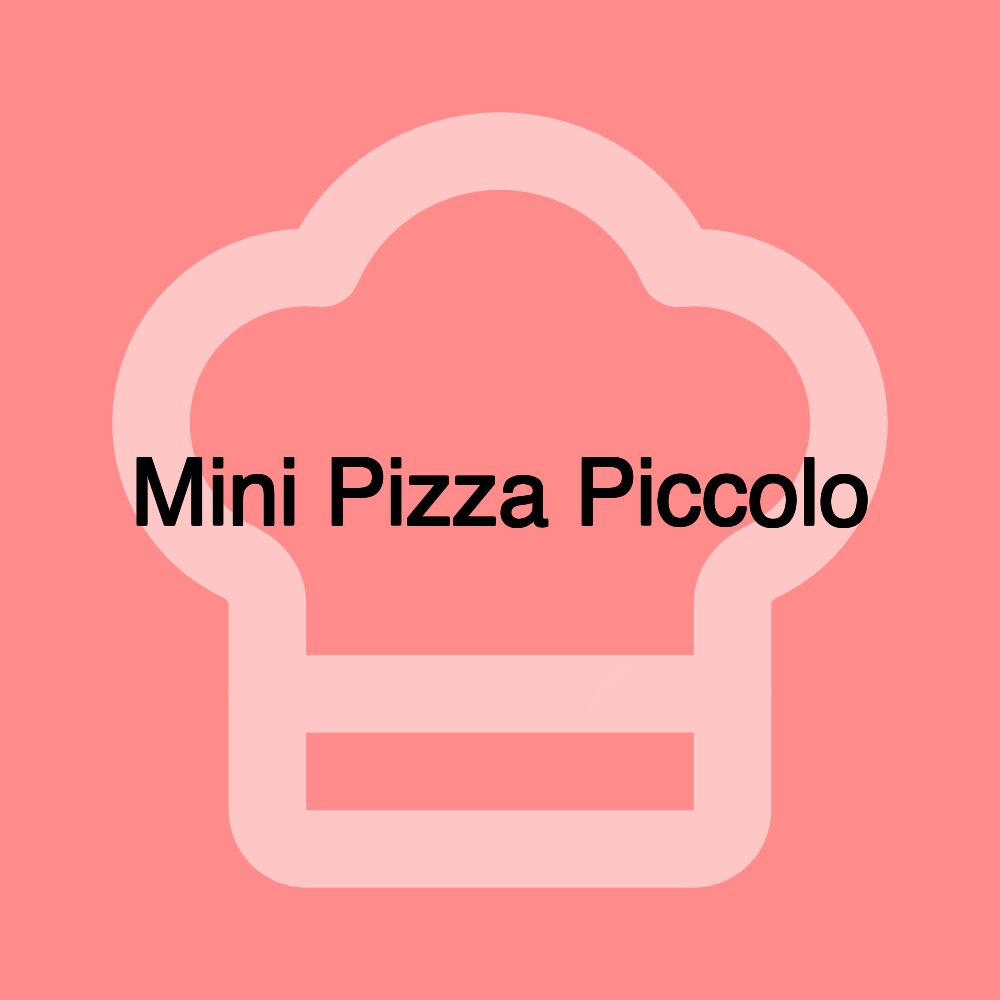 Mini Pizza Piccolo