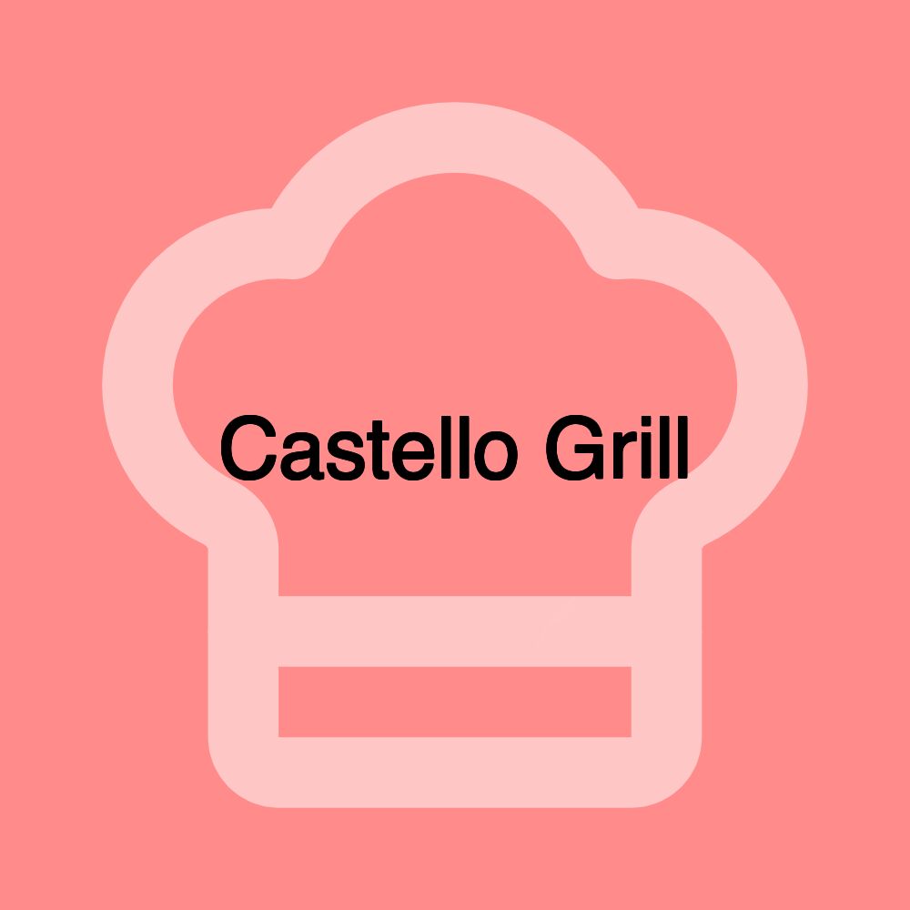 Castello Grill