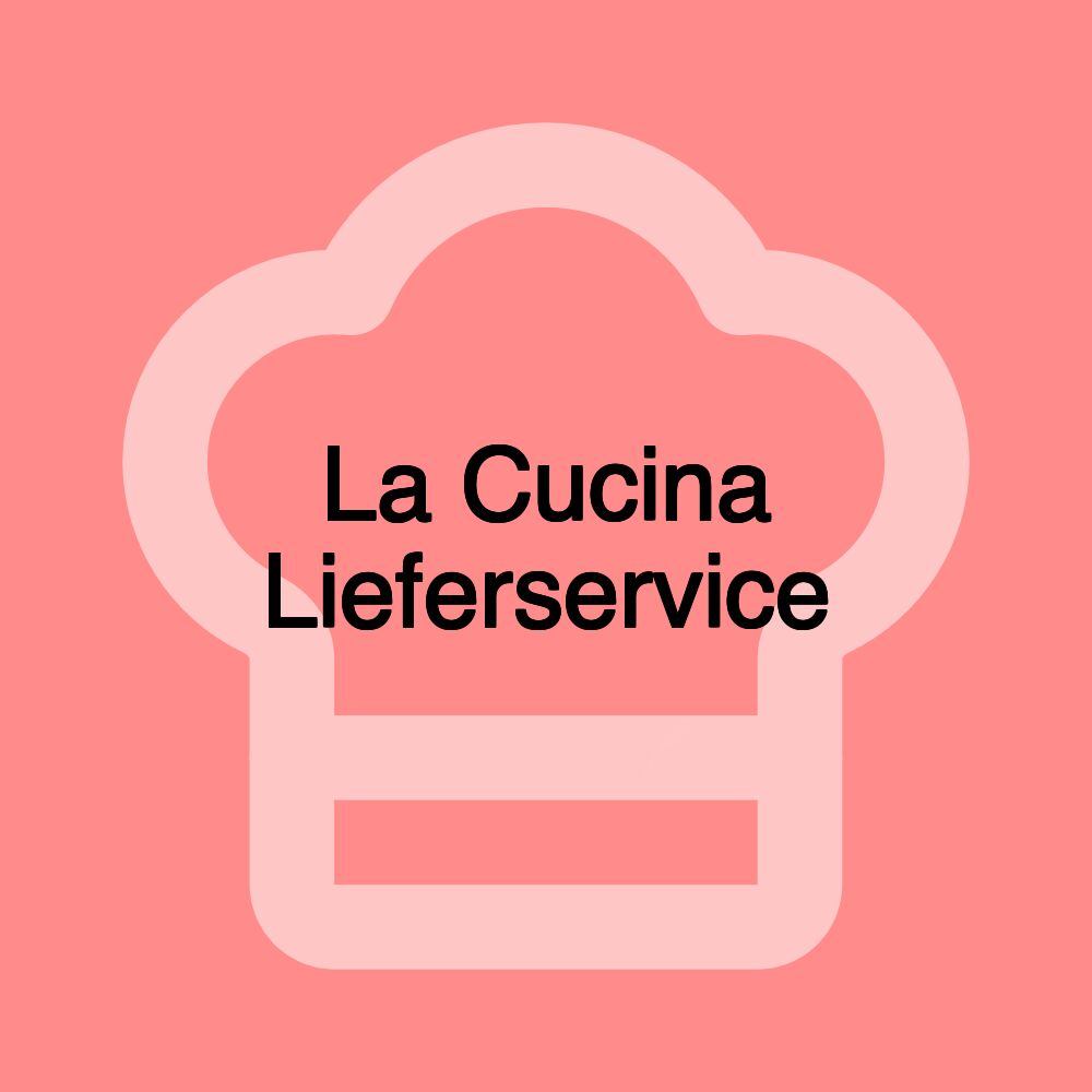 La Cucina Lieferservice