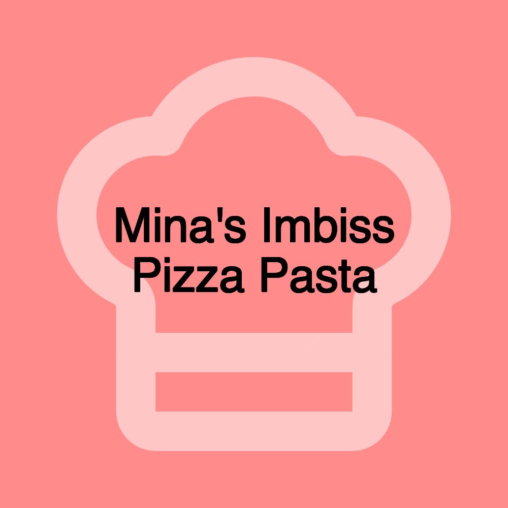 Mina's Imbiss Pizza Pasta