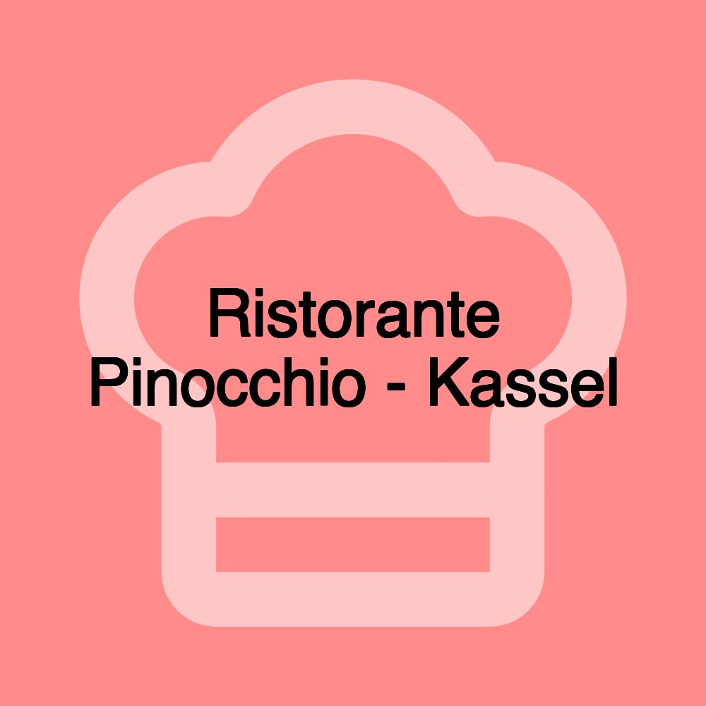 Ristorante Pinocchio - Kassel