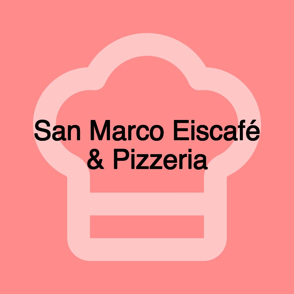 San Marco Eiscafé & Pizzeria