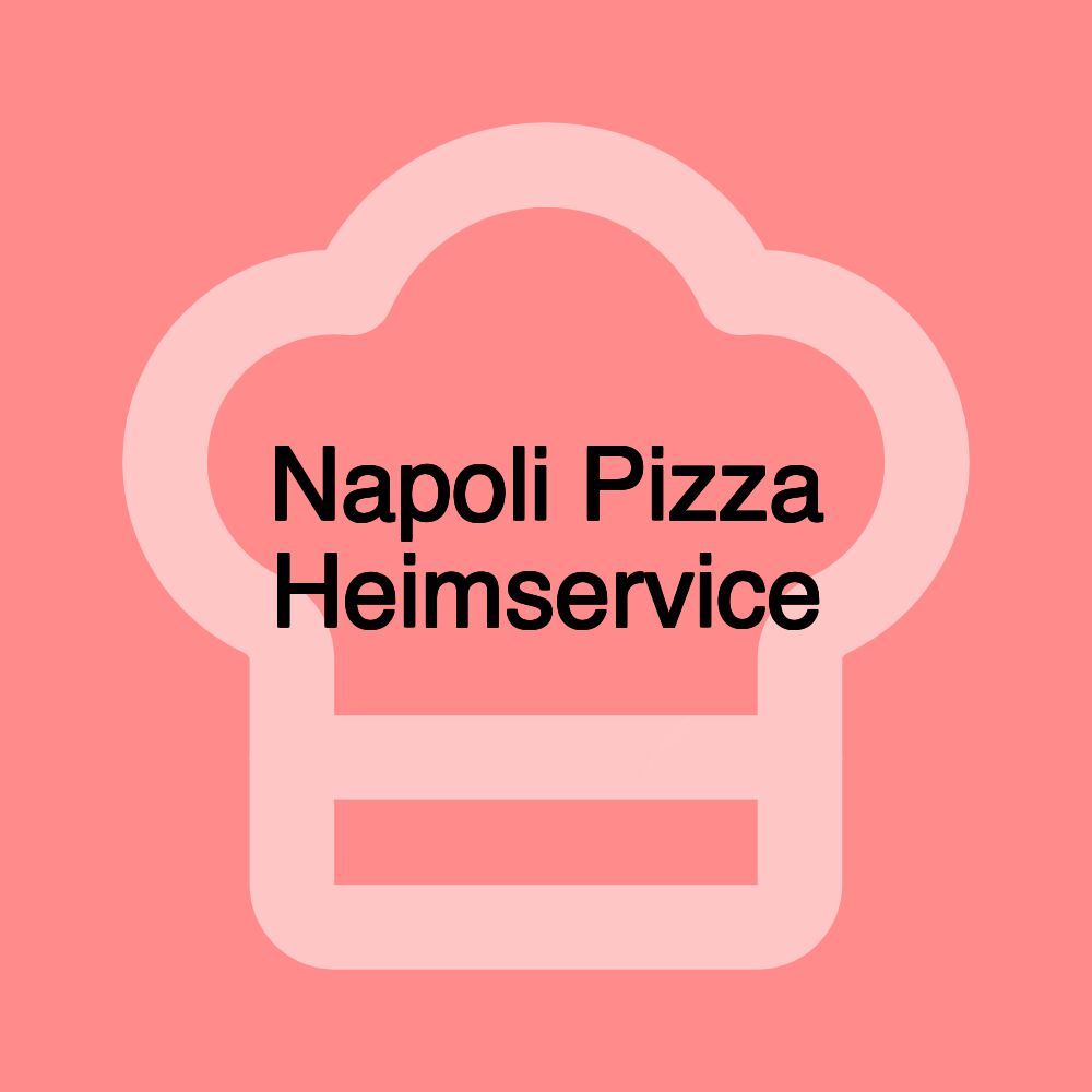 Napoli Pizza Heimservice