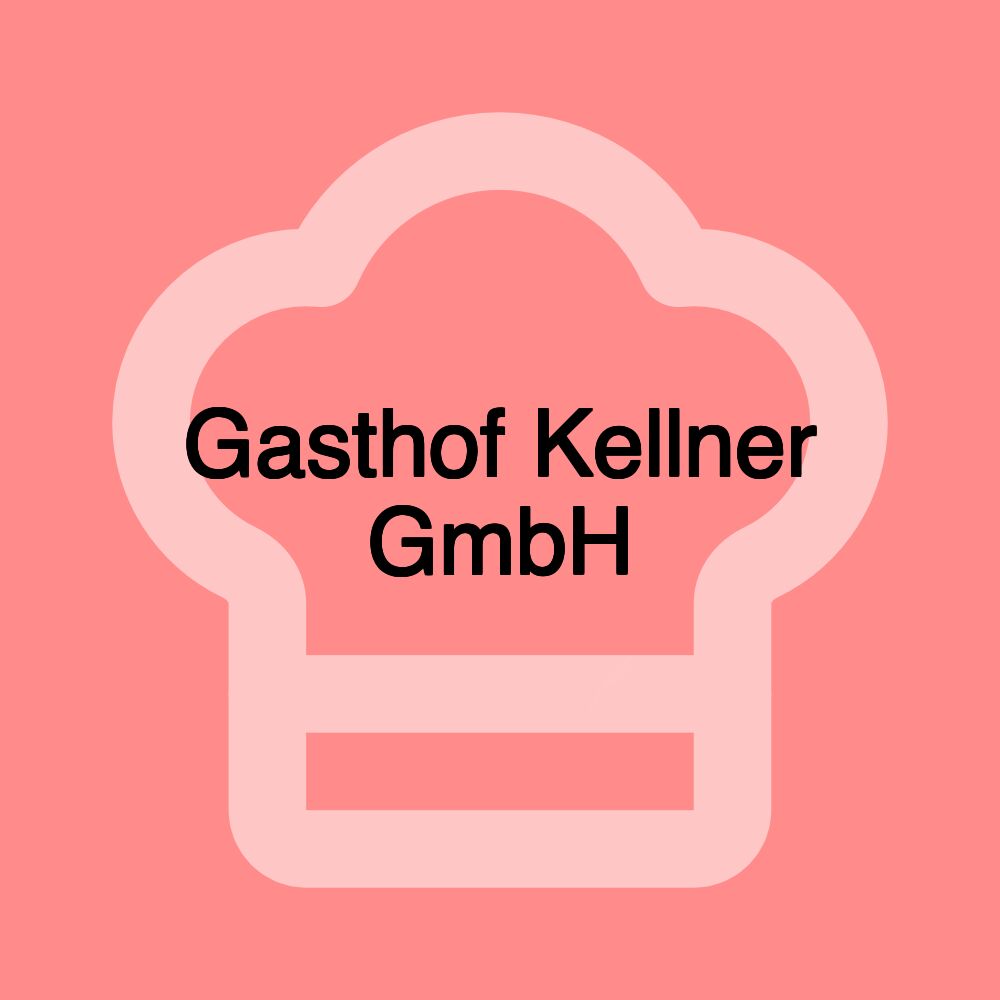 Gasthof Kellner GmbH