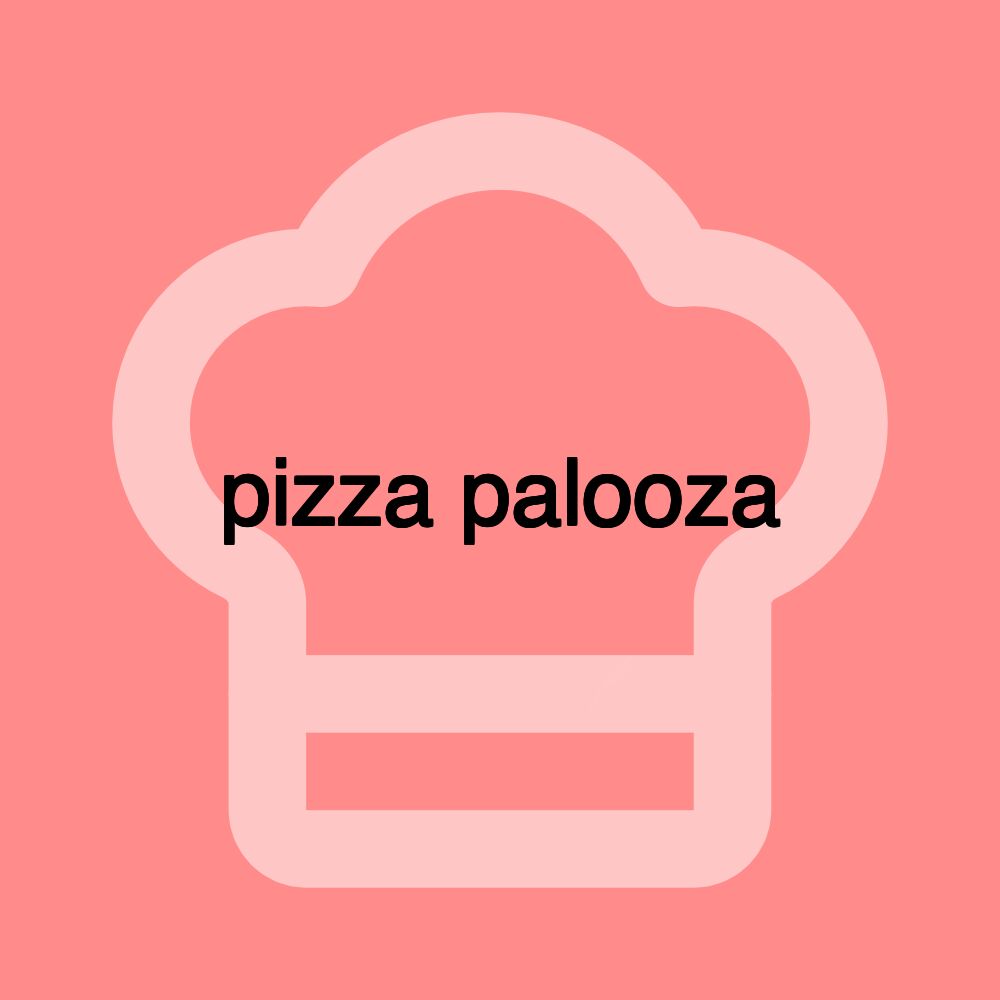 pizza palooza