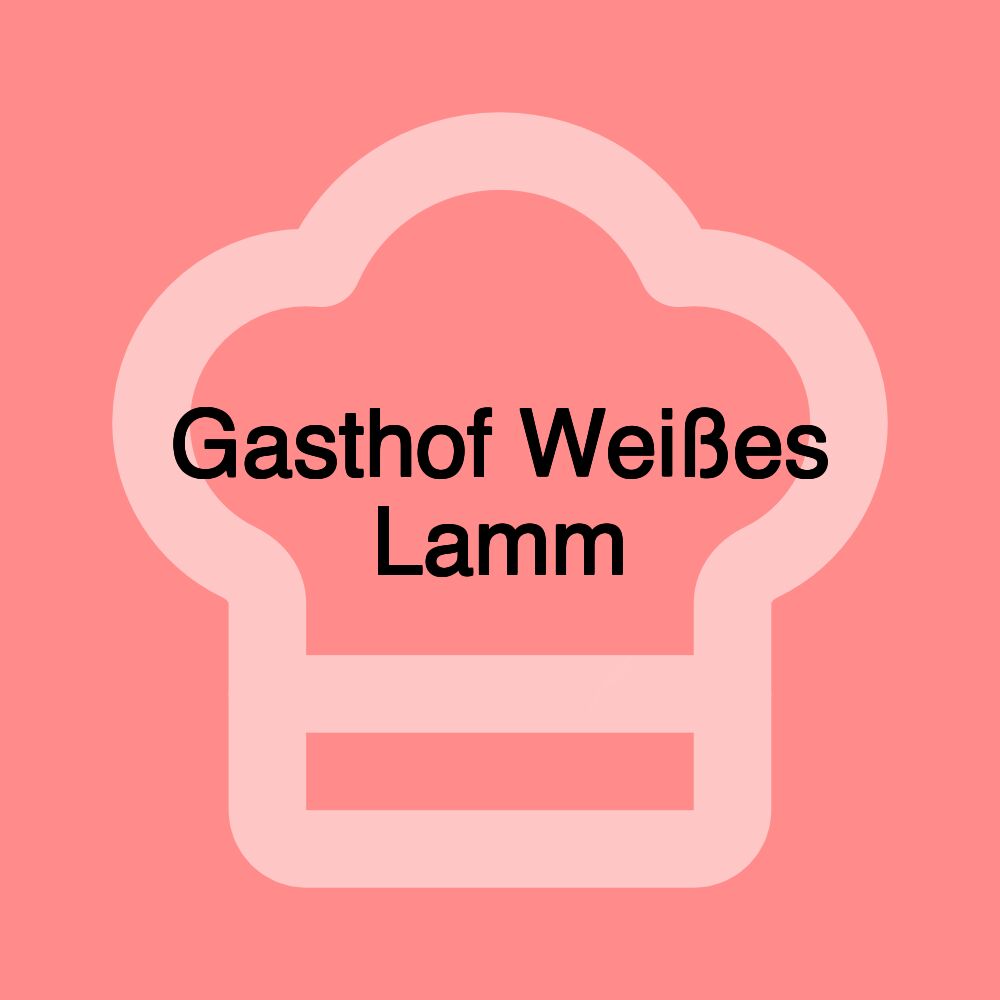 Gasthof Weißes Lamm