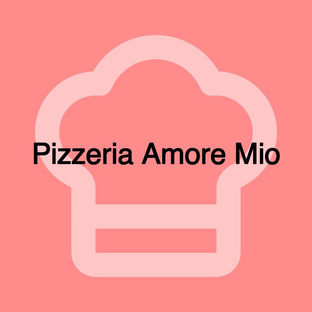 Pizzeria Amore Mio